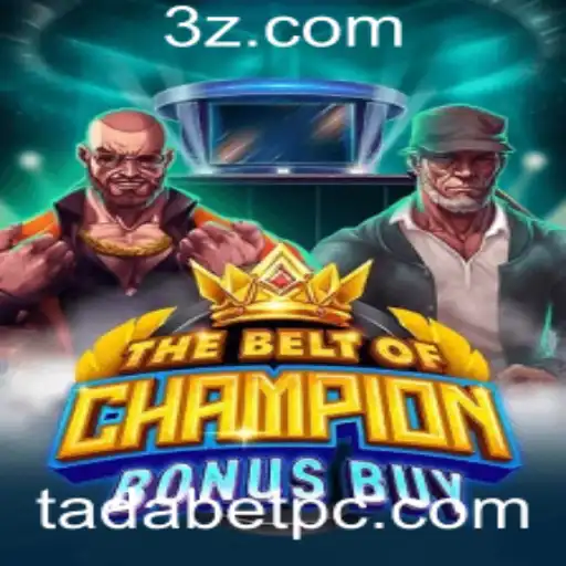 TheBeltOfChampionBonusBuy: Descubra o Novo Jogo de TADABET