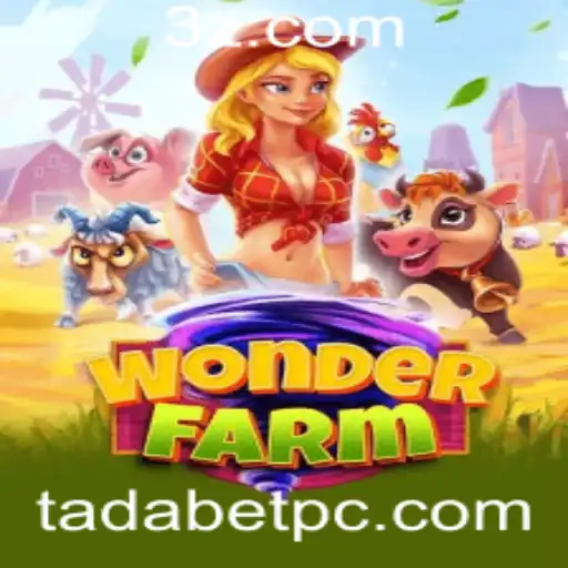 Descubra as Maravilhas do Jogo WonderFarm com TADABET